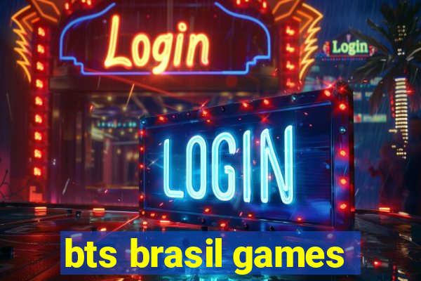 bts brasil games